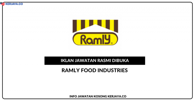 Ramly Food Industries ~ Kekosongan Jawatan Technician & Production Executive