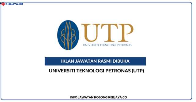 Universiti Teknologi Petronas (UTP) ~ Jawatan Kosong Senior Executive (Student Internship)