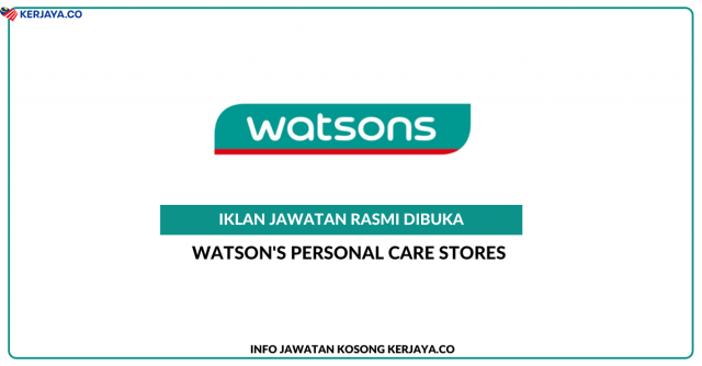 Watson’s Personal Care Stores ~ Kekosongan Jawatan Receptionist Cum Admin Associate