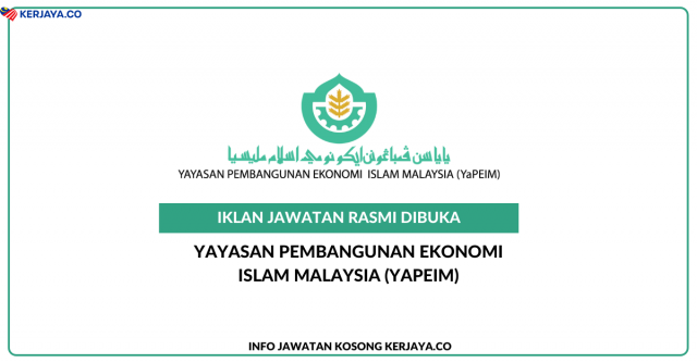 Yayasan Pembangunan Ekonomi Islam Malaysia (YaPEIM) ~ Jawatan Kosong Ketua Seksyen Audit Dalaman