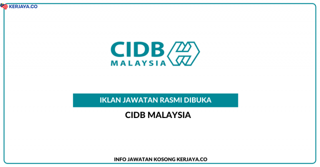 Lembaga Pembangunan Industri Pembinaan Malaysia (CIDB) ~ Jawatan Kosong Pembantu Tadbir