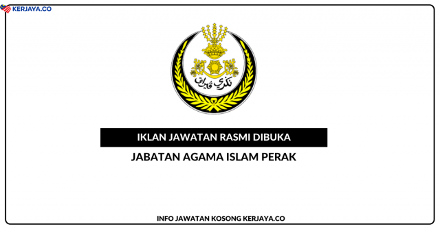 Jabatan Agama Islam Perak ~ Kekosongan Jawatan Guru Agama Dakwah