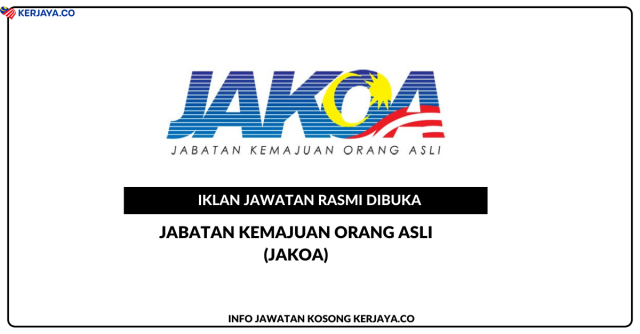 Jabatan Kemajuan Orang Asli (JAKOA) ~ Permohonan Jawatan Konstabel Polis Orang Asli Gred Y1 (Lelaki) Tahun 2024