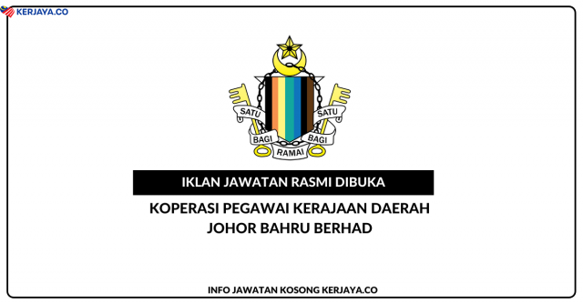 Koperasi Pegawai Kerajaan Daerah Johor Bahru Berhad ~ Jawatan Kosong Pembantu Eksekutif (Teknikal & ICT)