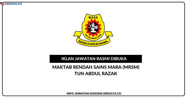 Maktab Rendah Sains Mara (MRSM) Tun Abdul Razak ~ Jawatan Kosong Guru Sambilan Subjek Bahasa Inggeris