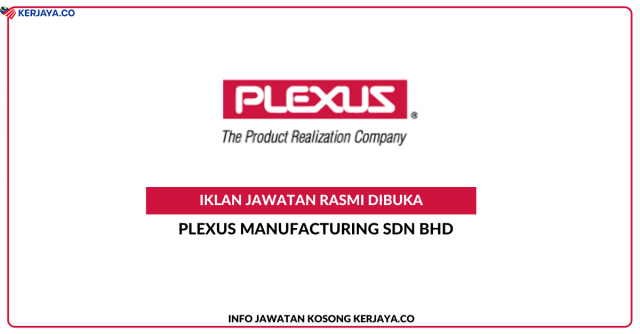 Plexus Manufacturing ~ Pelbagai Kekosongan Jawatan