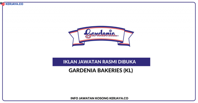 Gardenia Bakeries ~ Kekosongan Jawatan Assistant Manager – Industrial Relations (IR)