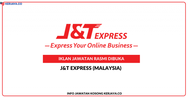 J&T Express (Malaysia) ~ Kekosongan Jawatan Air Freight Operation Executive