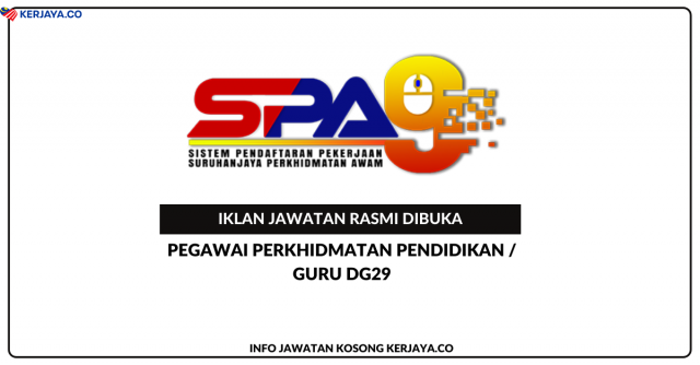 Pegawai Perkhidmatan Pendidikan / Guru DG29. Permohonan Melalui Portal SPA9