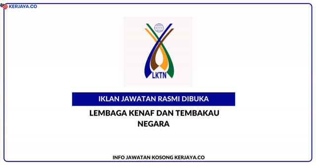 Lembaga Kenaf Dan Tembakau Negara (LKTN) ~ Pegawai Ehwal Ekonomi, Penolong Pegawai Ehwal Ekonomi, Pembantu Ehwal Ekonomi,Pembantu Tadbir (P/O), Pembantu Tadbir (Kewangan) & Pemandu Kenderaan