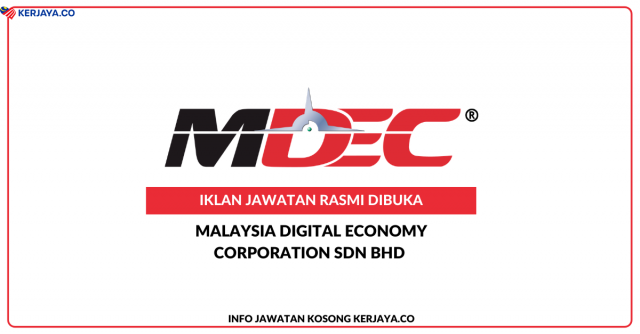 Malaysia Digital Economy Corporation (MDEC) ~ Jawatan Kosong Temporary Staff, Stakeholder Relations