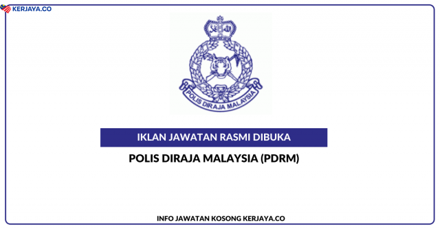 Polis DiRaja Malaysia (PDRM) ~ Kekosongan Jawatan Konstabel Sukarelawan Simpanan Polis (SSP) PDRM