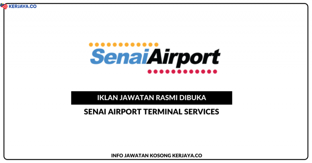 Senai Airport Terminal Services Sdn Bhd ~ Jawatan Kosong Tenant Management Executive