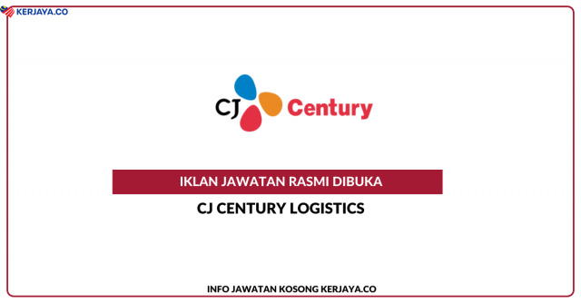 CJ Century Logistics ~ Pelbagai Kekosongan Jawatan