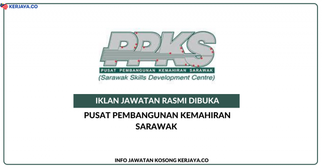 Pusat Pembangunan Kemahiran Sarawak ~ Jawatan Kosong Admin And Account Executive, Corporate Training Executive Cum Senior Trainer (Automotive), Instructor (Plantation) & Hostel Warden & Maintenance Assistant