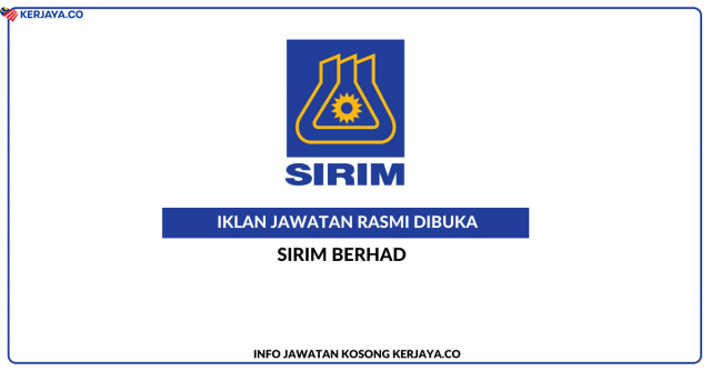SIRIM BERHAD ~ Kekosongan Jawatan Senior IT Executive (Software Developer), Researcher (Environmental Technology & Sustainability), Assistant Researcher (Engineering/Science Technology) & Engineer (Material/Science/Manufacturing Engineering)