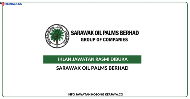 Sarawak Oil Palms Berhad ~ Kekosongan Jawatan Boilerman