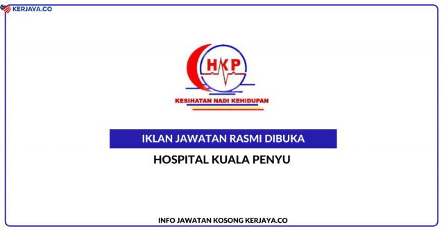 Hospital Kuala Penyu ~ Kekosongan Jawatan Personel MySTEP Pembantu Tadbir