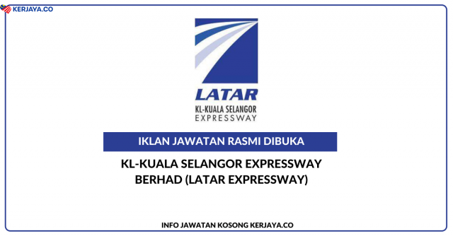 KL-Kuala Selangor Expressway Berhad (LATAR Expressway) ~ Jawatan Kosong Jurutol