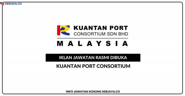 Kuantan Port Consortium ~ Jawatan Kosong Admin Executive