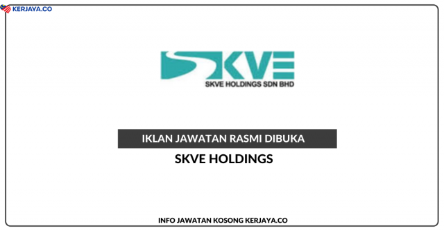SKVE Holdings ~ Jawatan Kosong Technician – Civil & Structure