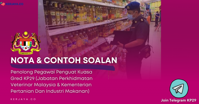 Contoh Soalan Penolong Pegawai Penguatkuasa KP29 (MAFI & Jabatan Veterinar)