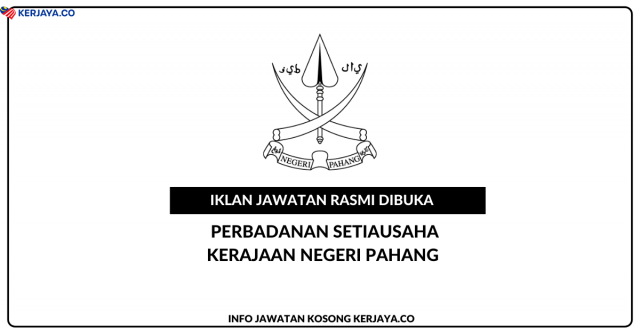Perbadanan Setiausaha Kerajaan (PSK) Pahang ~ Kekosongan Jawatan Eksekutif Kanan (Unit Audit Dalaman), Eksekutif Kanan (Unit Integriti), Penolong Eksekutif (Unit Audit Dalaman) & Penolong Eksekutif (Unit Integriti)