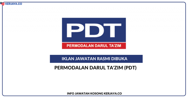 Permodalan Darul Ta’zim (PDT) ~ Jawatan Kosong Human Resources Officer (Training Development)