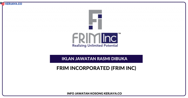 FRIM Incorporated (FRIM Inc) ~ Kekosongan Jawatan Penolong Ketua Pengurusan