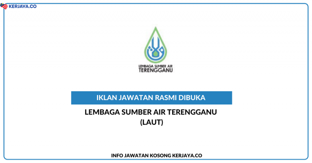 Lembaga Sumber Air Terengganu (LAUT) ~ Kekosongan Jawatan Pembantu Tadbir (Perkeranian/Operasi) Gred N19