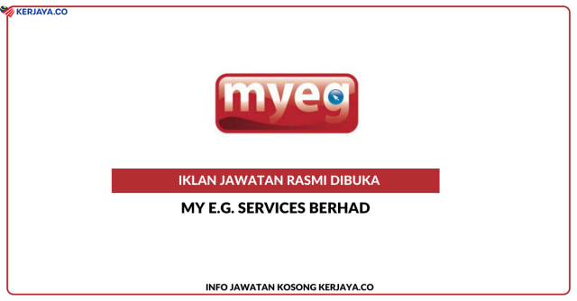MyEG Services Berhad ~ Kekosongan Jawatan Operation Officer/Executive (Customer Service)