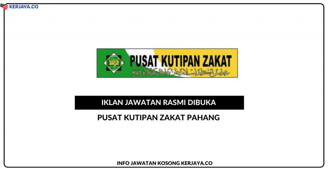 Pusat Kutipan Zakat Pahang ~ Jawatan Kosong Ketua Pegawai Perhubungan Awam Dan Korporat