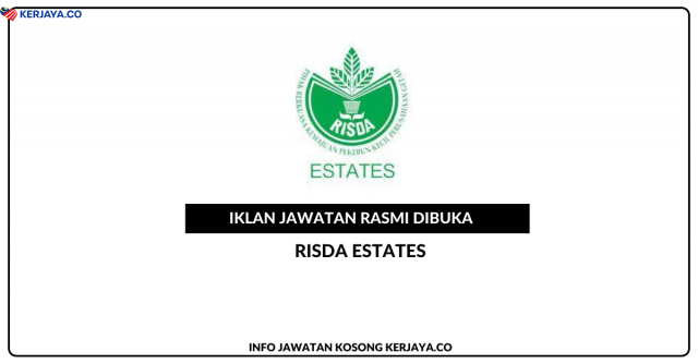 RISDA Estates Sdn Bhd ~ Kekosongan Jawatan Konduktor Ladang, Juruteknik Awam & Kerani