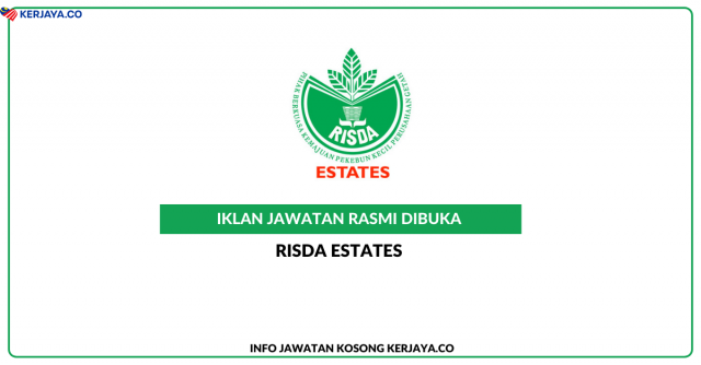 RISDA Estates ~ Kekosongan Jawatan Penolong Pegawai Agronomis, Electrical Chargeman, Foreman, Fitter Elektrik & Engine Driver
