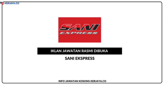 Sani Ekspress ~ Pegawai Khidmat Pelanggan / Pemantau Trip (Wanita)