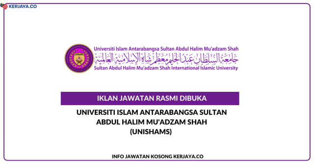Universiti Islam Antarabangsa Sultan Abdul Halim Mu’adzam Shah (UniSHAMS) ~ Kekosongan Jawatan Pegawai Undang – Undang Gred L41