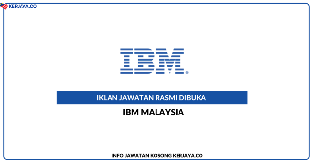 IBM Malaysia ~ Pelbagai Kekosongan Jawatan
