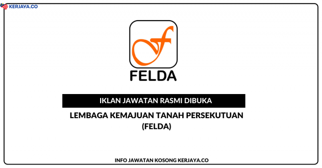 Lembaga Kemajuan Tanah Persekutuan (FELDA) ~ Kekosongan Pelbagai Jawatan Personel MySTEP