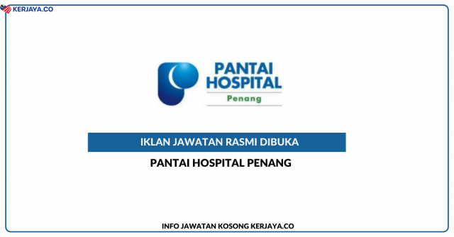 Pantai Hospital Penang ~ Jawatan Kosong Human Resources Manager