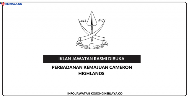Perbadanan Kemajuan Cameron Highlands ~ Kekosongan Jawatan Pekerja Kontrak Pembersihan