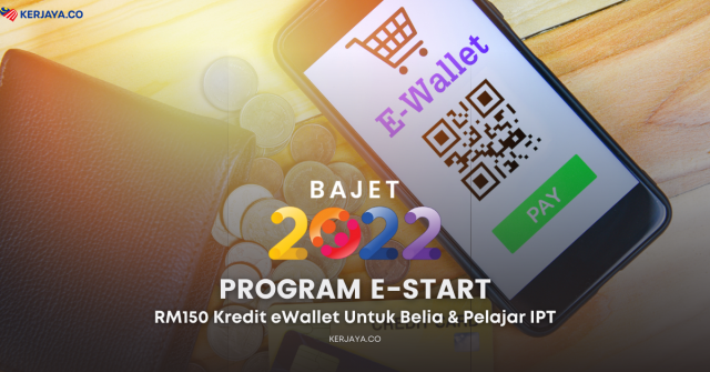 Program e-Start: RM150 Kredit eWallet Untuk Belia & Pelajar IPT