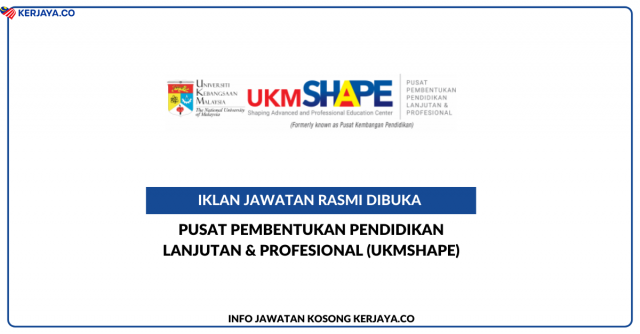 Pusat Pembentukan Pendidikan Lanjutan & Profesional (UKMSHAPE)