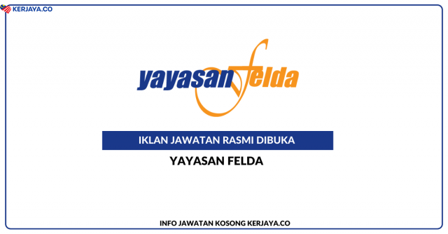 Yayasan Felda ~ Kekosongan Jawatan Pendidik Taska
