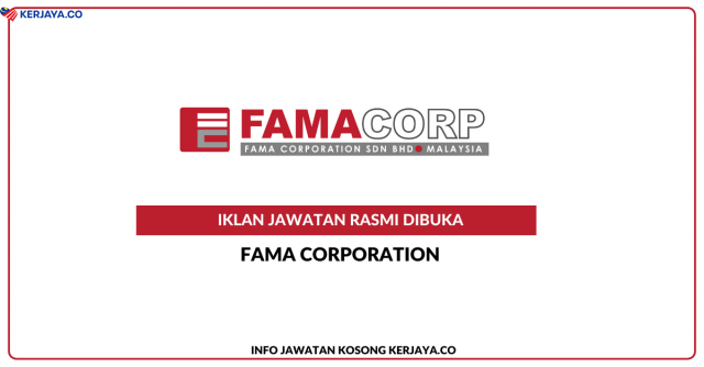Fama Corporation ~ Kekosongan Jawatan Executive Account, Assistant Manager, Manager & Eksekutif Operasi (Pentadbiran)