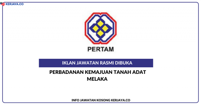 Perbadanan Kemajuan Tanah Adat Melaka (PERTAM) ~ Jawatan Kosong Pegawai Perancang Bandar & Desa Gred J41