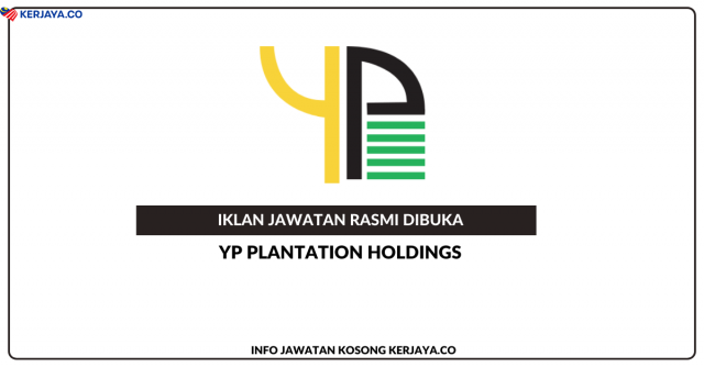 YP Plantation Holdings ~ Kekosongan Jawatan Agronomis