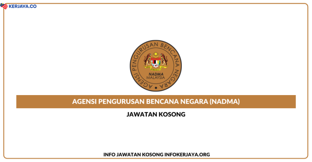 Agensi Pengurusan Bencana Negara (NADMA) ~ Jawatan Kosong Personel MySTEP