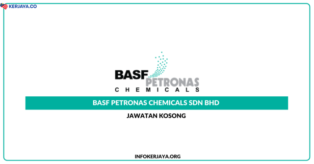 BASF PETRONAS Chemicals Sdn Bhd ~ Jawatan Kosong Graduate Trainee – Executive (HRIS)