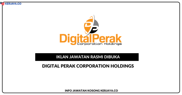 Digital Perak Corporation Holdings ~ Kekosongan Jawatan Infra Assistant