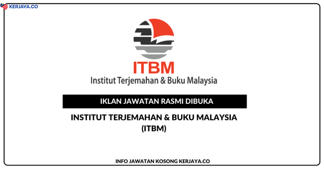 Institut Terjemahan & Buku Malaysia (ITBM) ~ Jawatan Kosong Kerani Pengurusan Stor